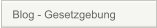 Blog - Gesetzgebung